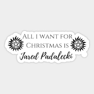 all i want for Christmas is Jared Padalecki Sticker